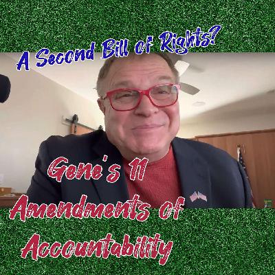 Gene’s 2nd Bill of Rights: The 11 “Amendments of Accountability” | Amendments to the Constitution of the United States of America