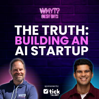 Best Bits: The Truth About Building an AI Startup (and Why It’s All About People)