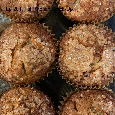 Ep 201: Fall Kitchen Catch-Up