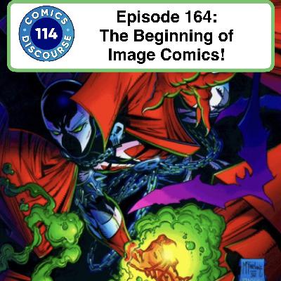 Episode 164: The Beginning of Image Comics Episode 164: The Beginning of Image Comics