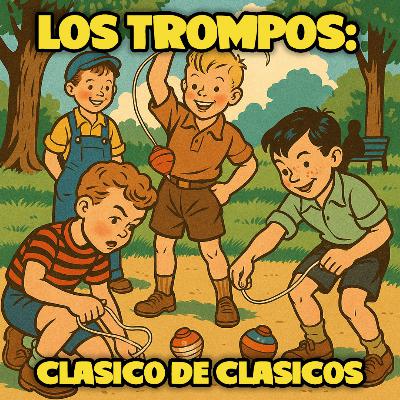 El trompo: Clásico de clásicos