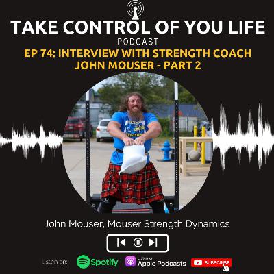 74: Interview with John Mouser Part 2