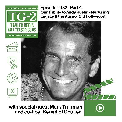 🎙️ Tribute to Andy Kuehn (Part 4) – with special guest Mark Trugman and co-host Benedict Coulter