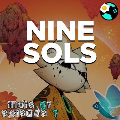 Nine Sols | Indie, G? EP07 Feat. Dre