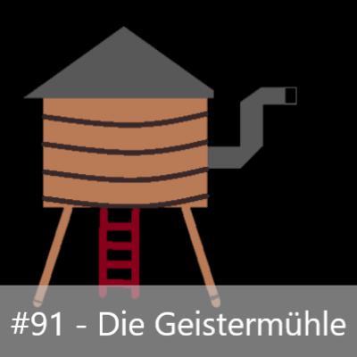 #91 - Die Geistermühle #91 - Die Geistermühle