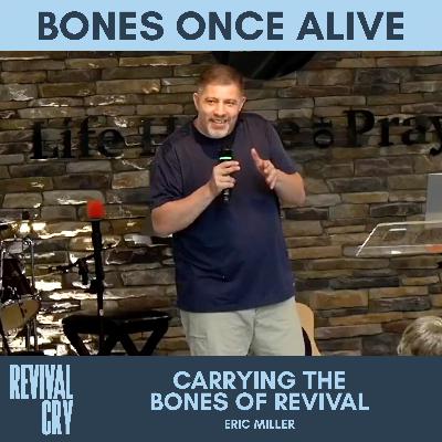 Carrying the Bones of Revival