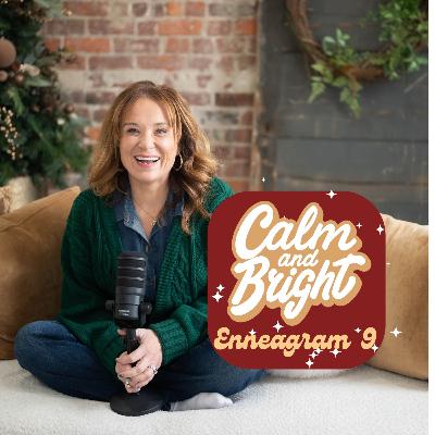 Calm and Bright - Enneagram 9 Calm and Bright - Enneagram 9
