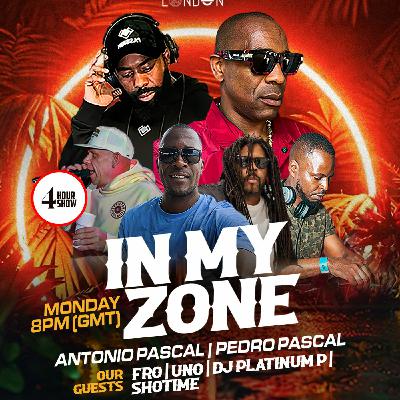 In My Zone - Episode 21 - 8/9/2025 Antonio Pascal & Pedro Pascal On Dejavu FM
