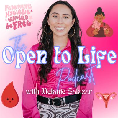 28 | Happy One Year of Open to Life: Breaking the Silence Around Periods 28 | Happy One Year of Open to Life: Breaking the Silence Around Periods