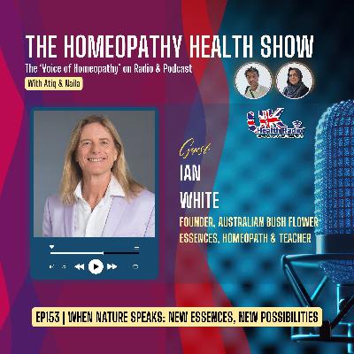 EP153: When Nature Speaks: New Essences, New Possibilities with Ian Whi