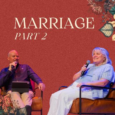 Marriage Pt 2 | Chris & Sue Mulhare