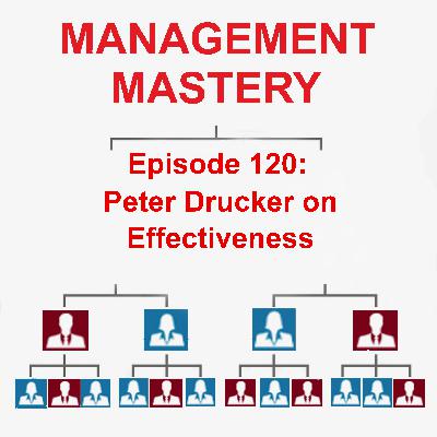 Peter Drucker on Effectiveness