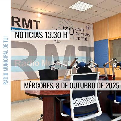 Noticias 13.30 h | Mércores, 8 de outubro de 2025