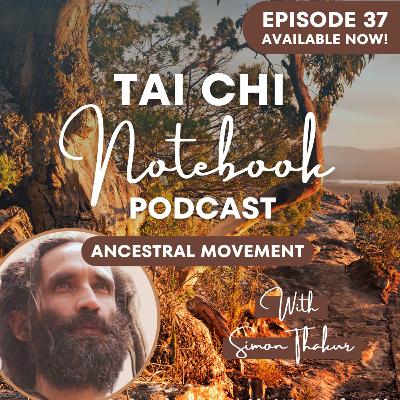 Ep 37: Ancestral movement with Simon Thakur