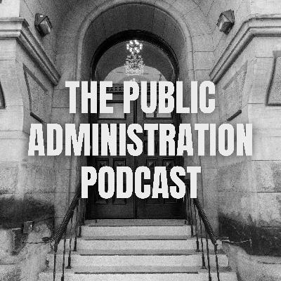 Introducing the Public Administration Podcast