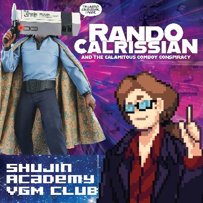 Episode 67 - Rando Calrissian and the Calamitous Comboy Conspiracy