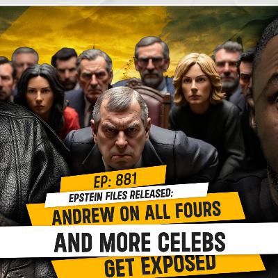 EPSTEIN FILES RELEASD: ANDREW ON ALL 4 FOURS & MORE CELEBS GET EXPOSED | TDA 881 EPSTEIN FILES RELEASD: ANDREW ON ALL 4 FOURS & MORE CELEBS GET EXPOSED | TDA 881
