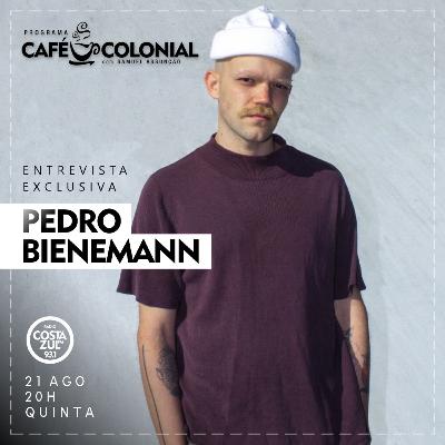 CAFÉ COLONIAL com PEDRO BIENEMANN