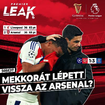Mekkorát lépett vissza az Arsenal? l Premier Leak S05E37