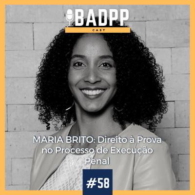 Ep 58 - MARIA BRITO: Direito à Prova no Processo de Execução Penal Ep 58 - MARIA BRITO: Direito à Prova no Processo de Execução Penal
