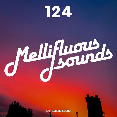 Mellifluous Sounds 124 - Quelle Aventure Mellifluous Sounds 124 - Quelle Aventure