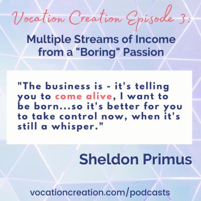 Making Money with Multiple Streams of Income with a "Boring" Passion - Sheldon Primus