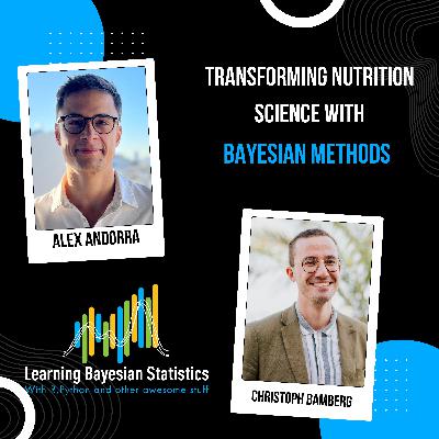 #143 Transforming Nutrition Science with Bayesian Methods, with Christoph Bamberg