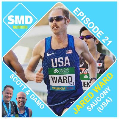 Episode 21 - Jared Ward (Saucony and USA)