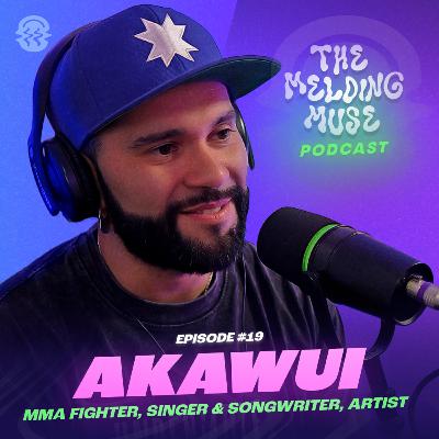 E19 AKAWUI | MMA fighter to Artist - Honouring Indigenous Roots While Mastering the Music Game