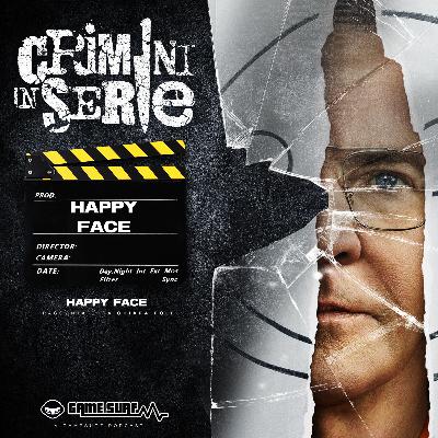 Happy Face: la vera storia del serial killer e di sua figlia