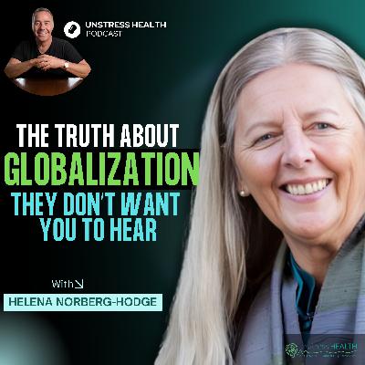 Localization, Happiness & Planetary Health: A Conversation with Helena Norberg-Hodge Localization, Happiness & Planetary Health: A Conversation with Helena Norberg-Hodge