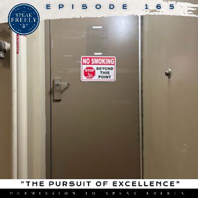 Episode 165 | "The Pursuit of Excellence"