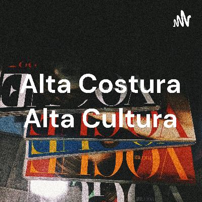 Alta costura, alta cultura