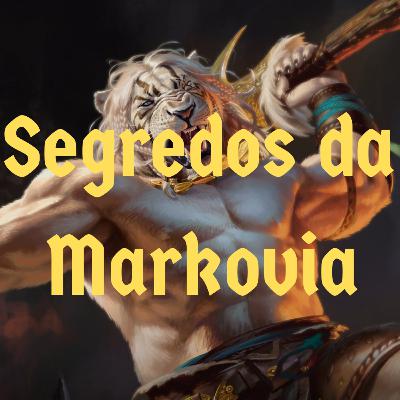 Episódio 131 - Segredos da Markovia Episódio 131 - Segredos da Markovia