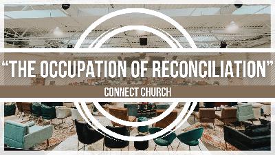 “The Occupation of Reconciliation” “The Occupation of Reconciliation”