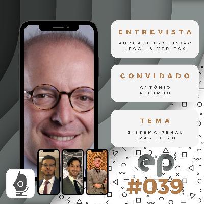 Colloquium #039 - Sistema Penal Brasileiro /// Antônio Pitombo