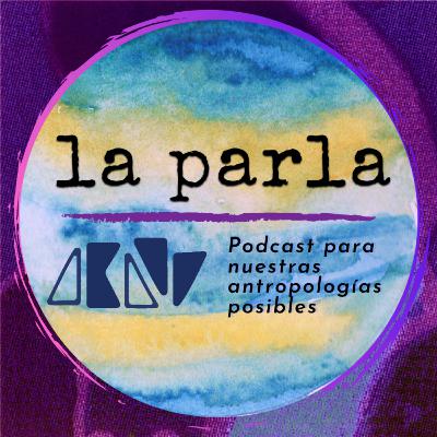 Episodio 13: Invasiones de tierras y lo campesino desde la antropología