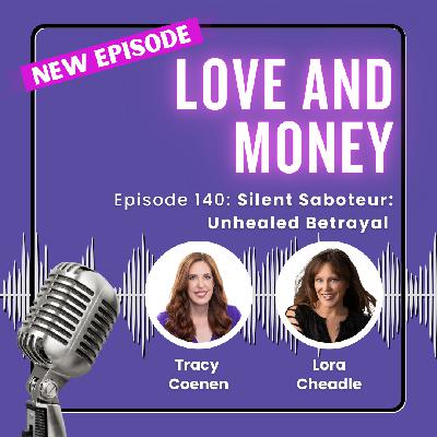 Silent Saboteur: How Unhealed Betrayal Hijacks Your Life's Biggest Transitions with Lora Cheadle Silent Saboteur: How Unhealed Betrayal Hijacks Your Life's Biggest Transitions with Lora Cheadle