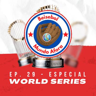 Beisebol Mundo Afora #29 - Especial de World Series