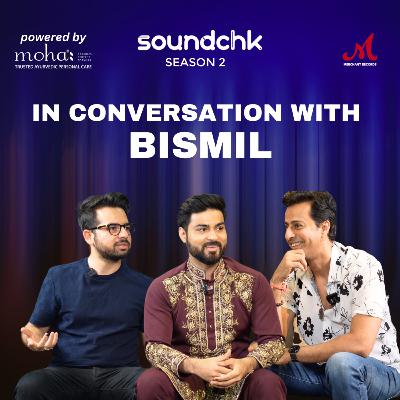 E04: Bismil in conversation with Salim Merchant | Aahista Chalo | Story behind Bismil, qawwali culture, upcoming projects