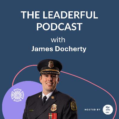 Leadership When it Matters Most with James Docherty Leadership When it Matters Most with James Docherty