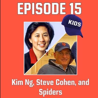 Episode 15: Kim Ng, Steve Cohen, and Spiders