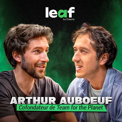 Arthur Auboeuf : Le bonheur compatible avec l'engagement climatique ? Changement de vie radical