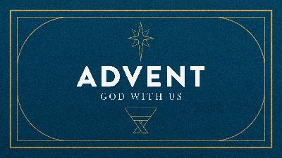 Advent - God With Us