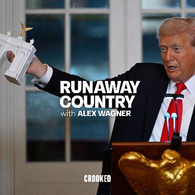 15: Trump Gives DC Architecture A MAGA Facelift (with Heather Cox Richardson)