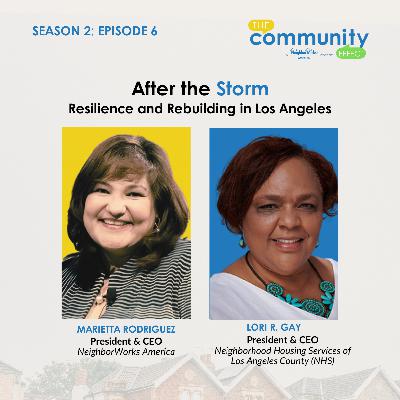 Episode 16: After the Storm: Resilience and Rebuilding in Los Angeles Episode 16: After the Storm: Resilience and Rebuilding in Los Angeles