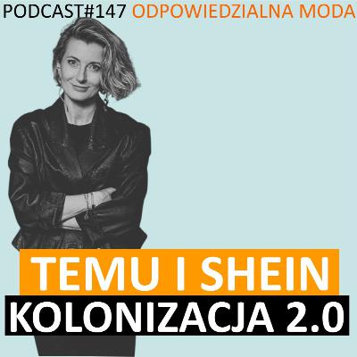 #147 TEMU I SHEIN Kolonizacja 2.0.