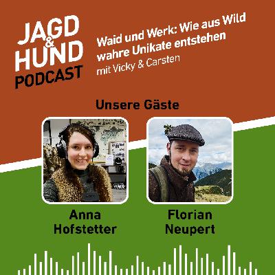 Waid und Werk: Wie aus Wild wahre Unikate entstehen