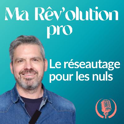 Le réseautage pour les nuls : comment oser se lancer et changer de métier