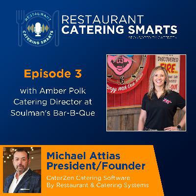 Episode 3: Building a Catering Powerhouse with Amber Polk, Catering Director at Soulman's Bar-B-Que